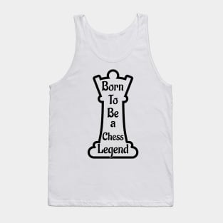 Born to be a chess legend, Gift for Chess Lovers, 20th July international Chess Day Tank Top